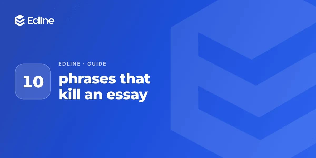 10 phrases that kill an essay from the first line