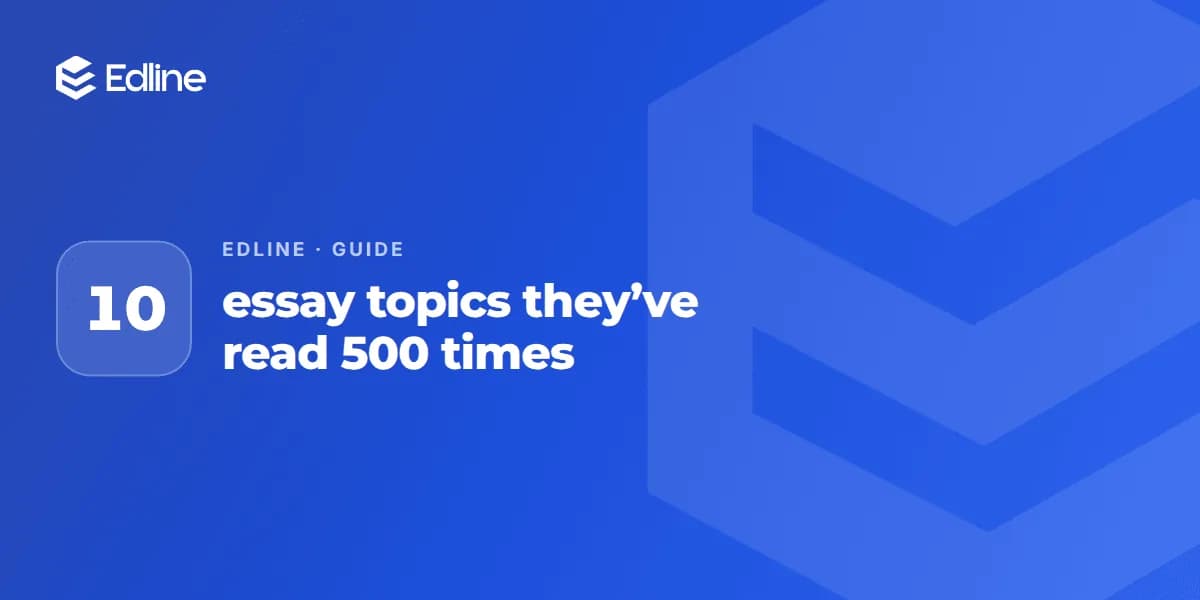 10 essay topics they have read 500 times already